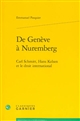 De Genève à Nuremberg : Carl Schmitt, Hans Kelsen et le droit international