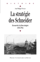 La stratégie des Schneider : du marché à la firme intégrée, 1836-1914