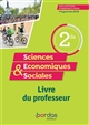 Sciences économiques & sociales 2de : livre du professeur : programme 2019
