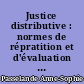 Justice distributive : normes de répratition et d'évaluation chez des personnes en formation pforfessionnelle