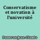Conservatisme et novation à l'université