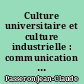 Culture universitaire et culture industrielle : communication au colloque de politique de la science, Paris, 1966