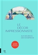 Le décor impressionniste : aux sources des nymphéas : [exposition, Paris, musée de l'Orangerie, 2 mars - 11 juillet 2022]