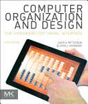 Computer organization and design : the hardware-software interface