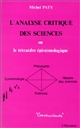 L'	analyse critique des sciences : le tétraèdre épistémologique (science, philosophie, épistémologie, histoire des sciences)