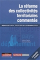 La réforme des collectivités territoriales commentée : impacts de la loi n ̊2010-1563 du 16 décembre 2010