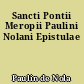 Sancti Pontii Meropii Paulini Nolani Epistulae