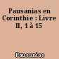 Pausanias en Corinthie : Livre II, 1 à 15