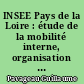 INSEE Pays de la Loire : étude de la mobilité interne, organisation et réactions du personnel