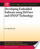 Developing embedded software using DaVinci & OMAP technology