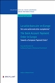 La saisie bancaire en Europe : vers une saisie-exécution européenne ? : = The bank account payment order in Europe : towards a european payment order ?