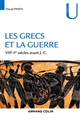 La guerre dans le monde grec : VIIIe-Ier siècles avant J.-C.