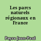 Les parcs naturels régionaux en France