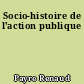 Socio-histoire de l'action publique