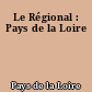Le Régional : Pays de la Loire