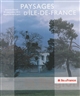 Paysages d'Île-de-France : actes de la journée d'étude, 20 septembre 2012