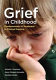 Grief in childhood : fundamentals of treatment in clinical practice