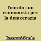 Toniolo : un economista per la democrazia