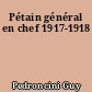 Pétain général en chef 1917-1918