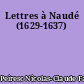 Lettres à Naudé (1629-1637)