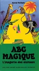 ABC magique : l'imagerie des animaux