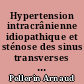 Hypertension intracrânienne idiopathique et sténose des sinus transverses : une mesure quantitative améliorant la performance diagnostique en phlébo-MR