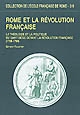 Rome et la Révolution française : la théologie et la politique du Saint Siège devant la Révolution française (1789-1799)
