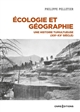 Écologie et géographie : une histoire tumultueuse (XIXe-XXe siècle)