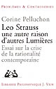 Leo Strauss une autre raison, d'autres Lumières : essai sur la crise de la rationalité contemporaine