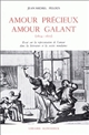 Amour précieux, amour galant : 1654-1675 : essai sur la représentation de l'amour dans la littérature et la société mondaines