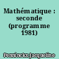 Mathématique : seconde (programme 1981)