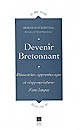 Devenir bretonnant : découvertes, apprentissages et réappropriations d'une langue