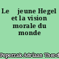 Le 	jeune Hegel et la vision morale du monde