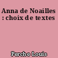 Anna de Noailles : choix de textes