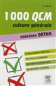 1000 QCM culture générale : concours ortho