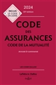 Code des assurances, code de la mutualité : Annoté et commenté