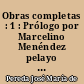 Obras completas : 1 : Prólogo por Marcelino Menéndez pelayo : Los Hombres de pró