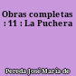Obras completas : 11 : La Puchera