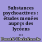 Substances psychoactives : études menées auprçs des lycéens parisiens, 1983-1998