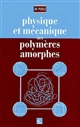 Physique et mécanique des polymères amorphes