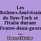 Les Italiens-Américains de New-York et l'Italie durant l'entre-deux-guerres : Olivier Perez