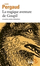La tragique aventure de Goupil : et autres contes animaliers