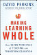 Making learning whole : how seven principles of teaching can transform education
