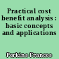 Practical cost benefit analysis : basic concepts and applications