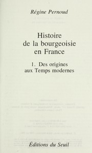 Histoire de la bourgeoisie en France : 2 : Les temps modernes