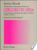 Il platonismo e l'antropologia filosofica di Gregorio di Nissa : con particolare riferimento agli influssi di Platone, Plotino e Porfirio