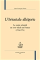 L'orientale allégorie : le conte oriental au XVIIIe siècle en France, 1704-1774