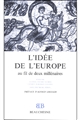 L'idée de l'Europe au fil de deux millénaires : [colloque de Chantilly, 19-20 septembre 1991]