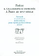 Poésie & calligraphie imprimée à Paris au XVIIe siècle : autour de la "Chartreuse" de Pierre Perrin, poème imprimé par Pierre Moreau en 1647