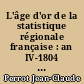 L'âge d'or de la statistique régionale française : an IV-1804 : [bibliographie]